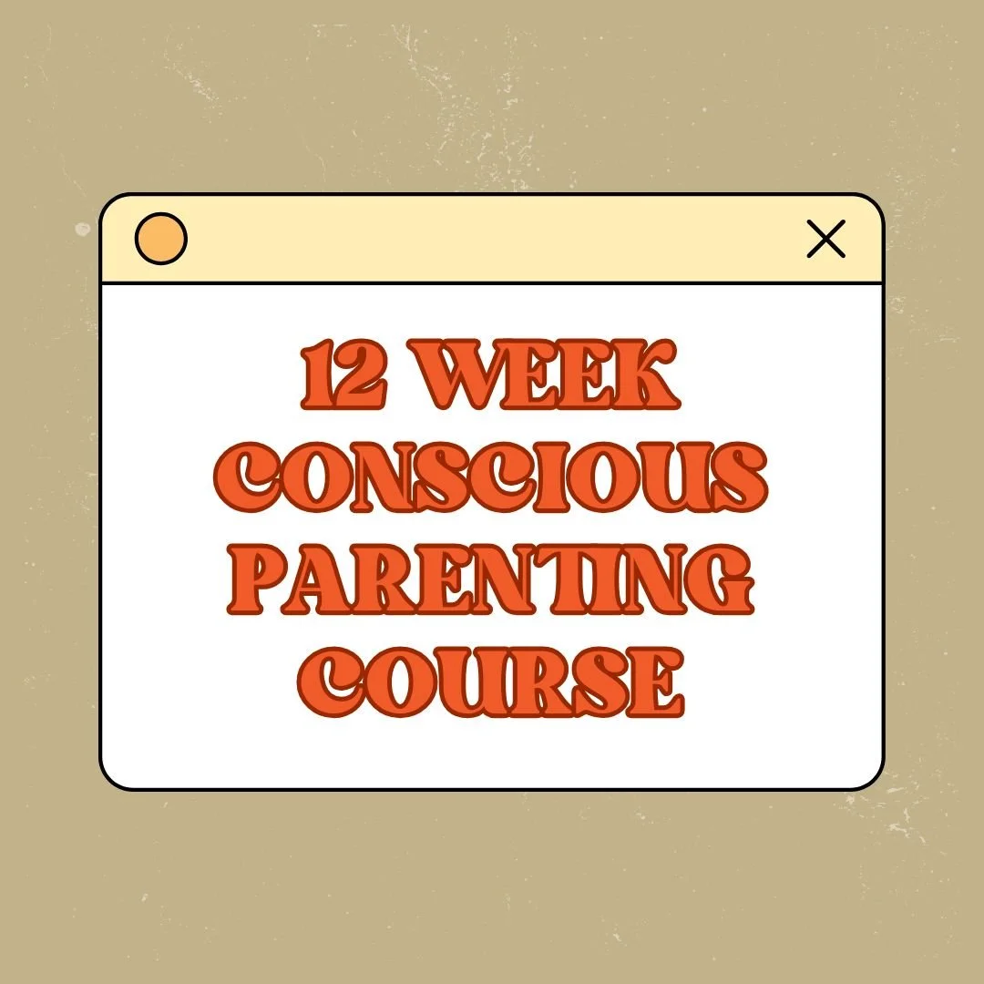 12- Week Conscious Parenting Course