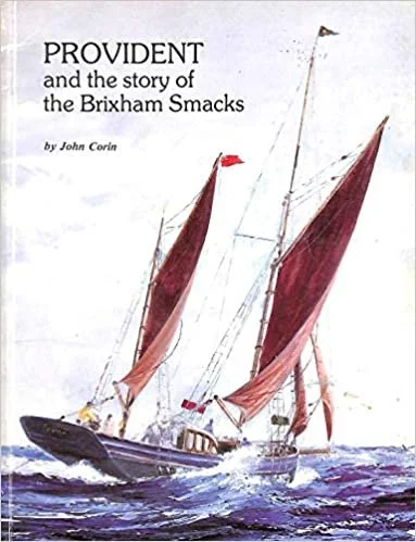 Book cover titled 'Provident and the story of the Brixham Smacks' by John Corin, featuring an illustration of a sailing ship with red sails on the ocean.