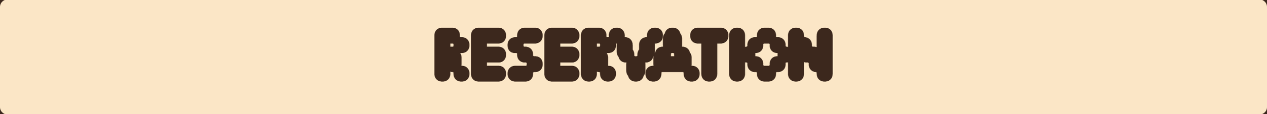 Bannière avec le mot 'RÉSERVATION' écrit en grosses lettres marron sur fond beige.