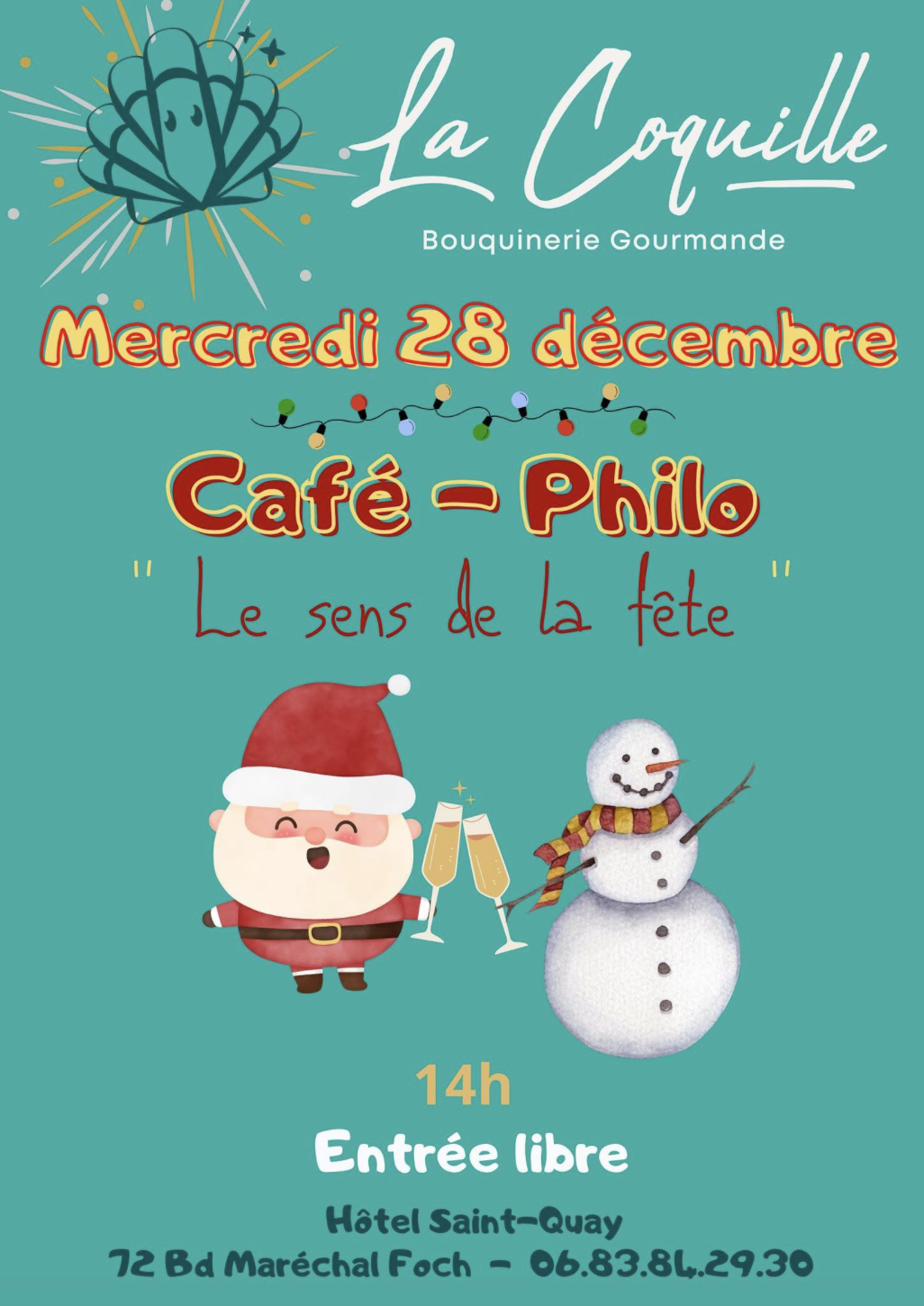 Affiche de fête de Noël pour un événement organisé par La Coquille Bouquinerie Gourmande le mercredi 28 décembre à 14h au Café Philo avec entrée libre. L'affiche montre un père Noël, un bonhomme de neige, une guirlande de lumières, une coquille stylisée et des décorations de Noël.