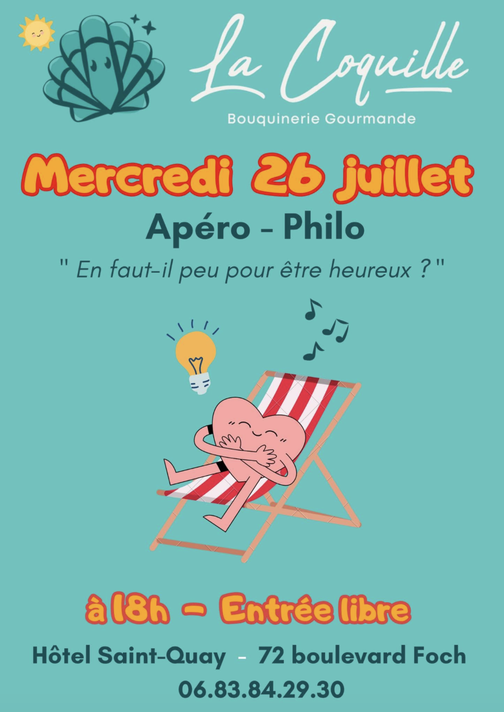 Affiche promotionnelle pour un événement à La Coquille, bouquinerie gourmande, le mercredi 26 juillet avec un apéro-philo, à 18h, entrée libre, détail du lieu : Hôtel Saint-Quay, 72 boulevard Foch, avec un numéro de téléphone, illustration d'un cœur relaxé sur une chaise longue, avec une ampoule allumée et des notes de musique.
