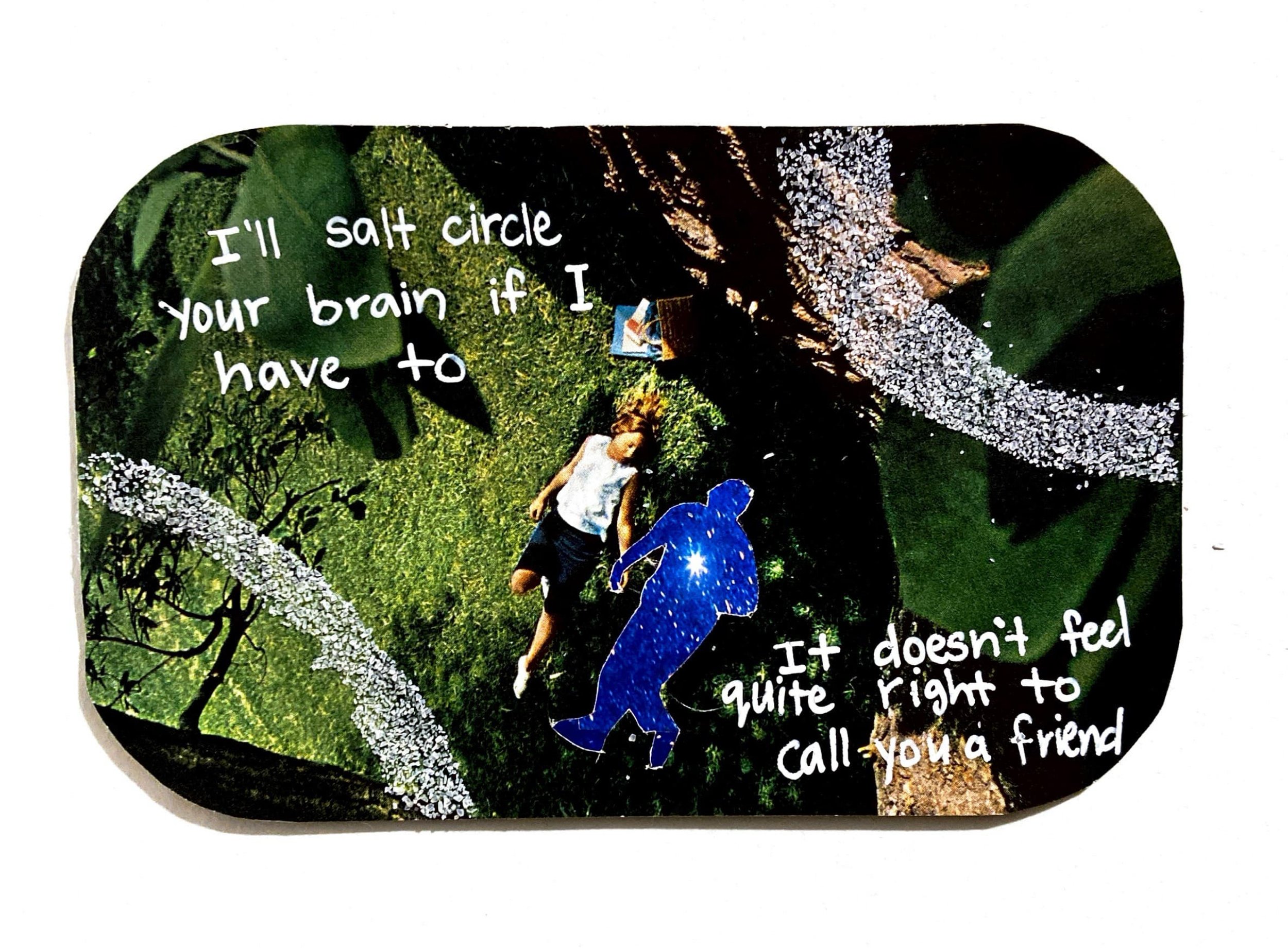 I’ll Salt Circle Your Brain If I Have To