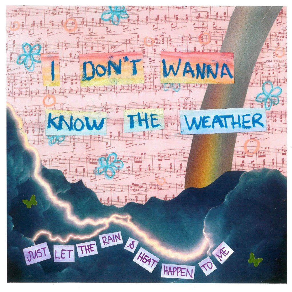 I Don't Wanna Know the Weather