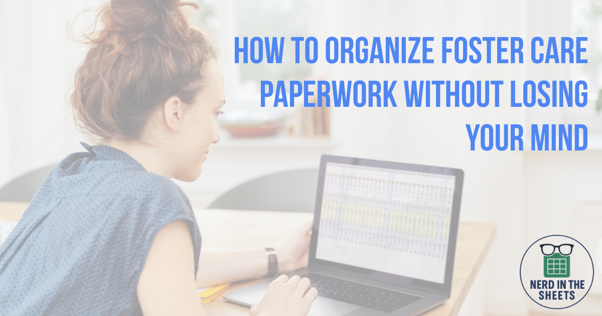 How to Organize Foster Care Paperwork Without Losing Your Mind