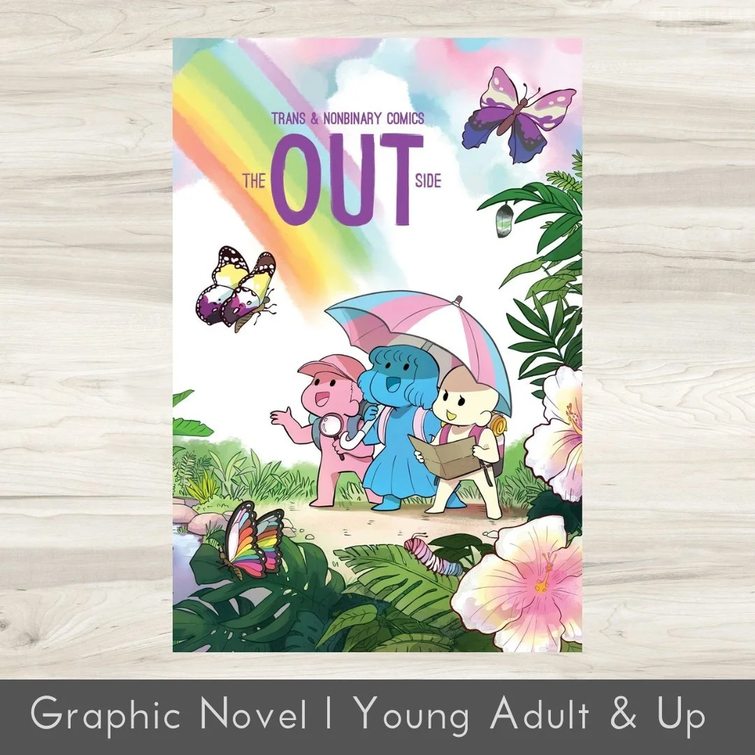 Colorful graphic novel cover featuring cartoon characters under an umbrella, surrounded by butterflies, flowers, and a rainbow. Title reads 'Trans & Nonbinary Comics The OUT Side.'