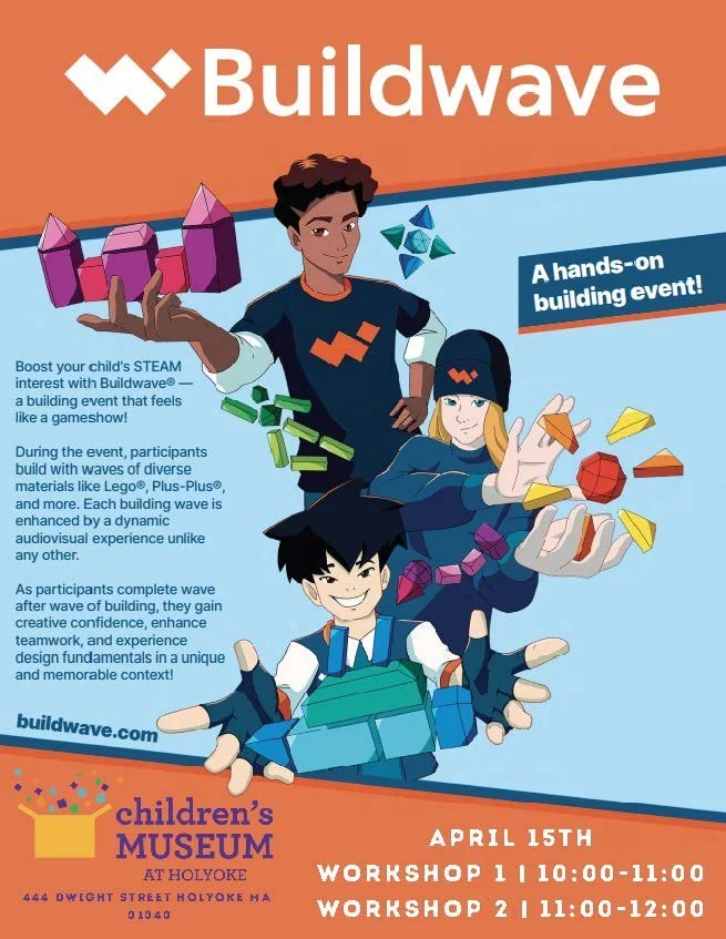 Buildwave Workshops - April Break at Children’s Museum Holyoke