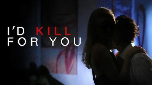 I'd Kill for You (2014)