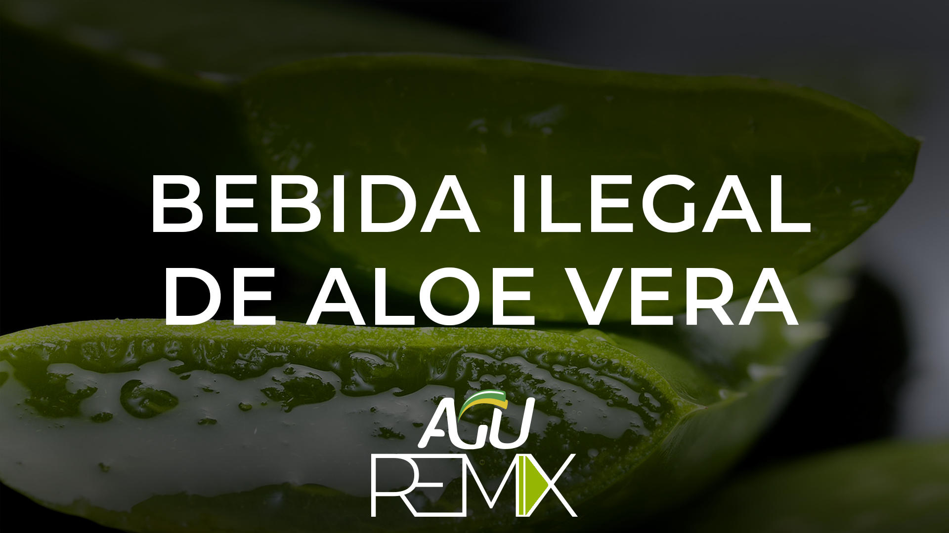 Bebida ilegal de Aloe Vera.png