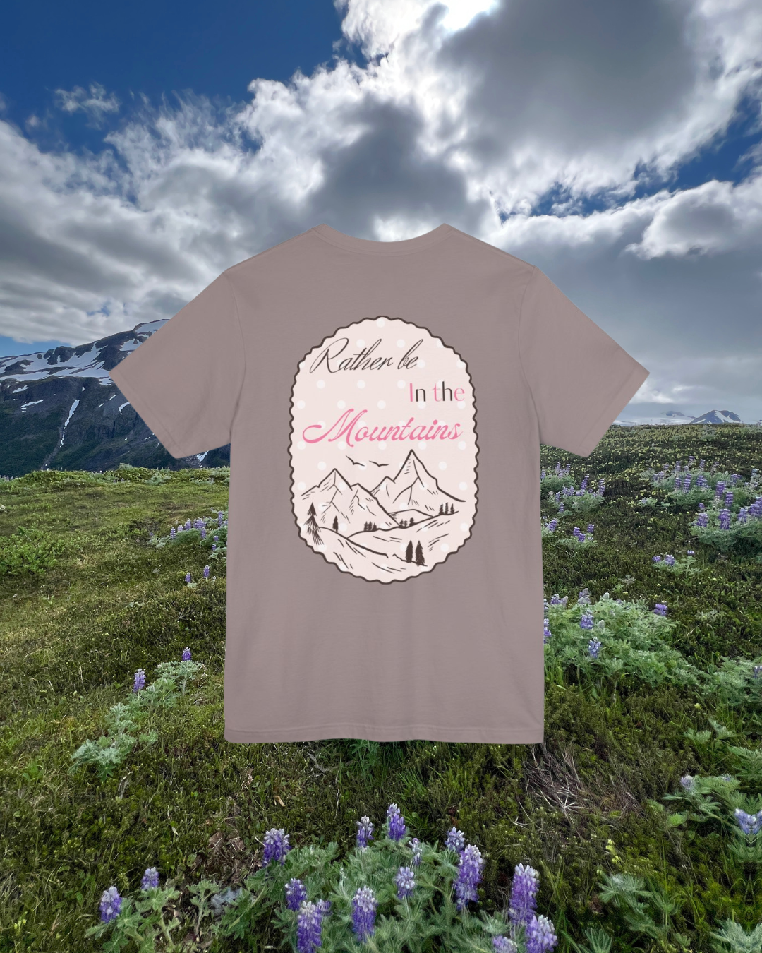 Rather Be in the Mountains Tee