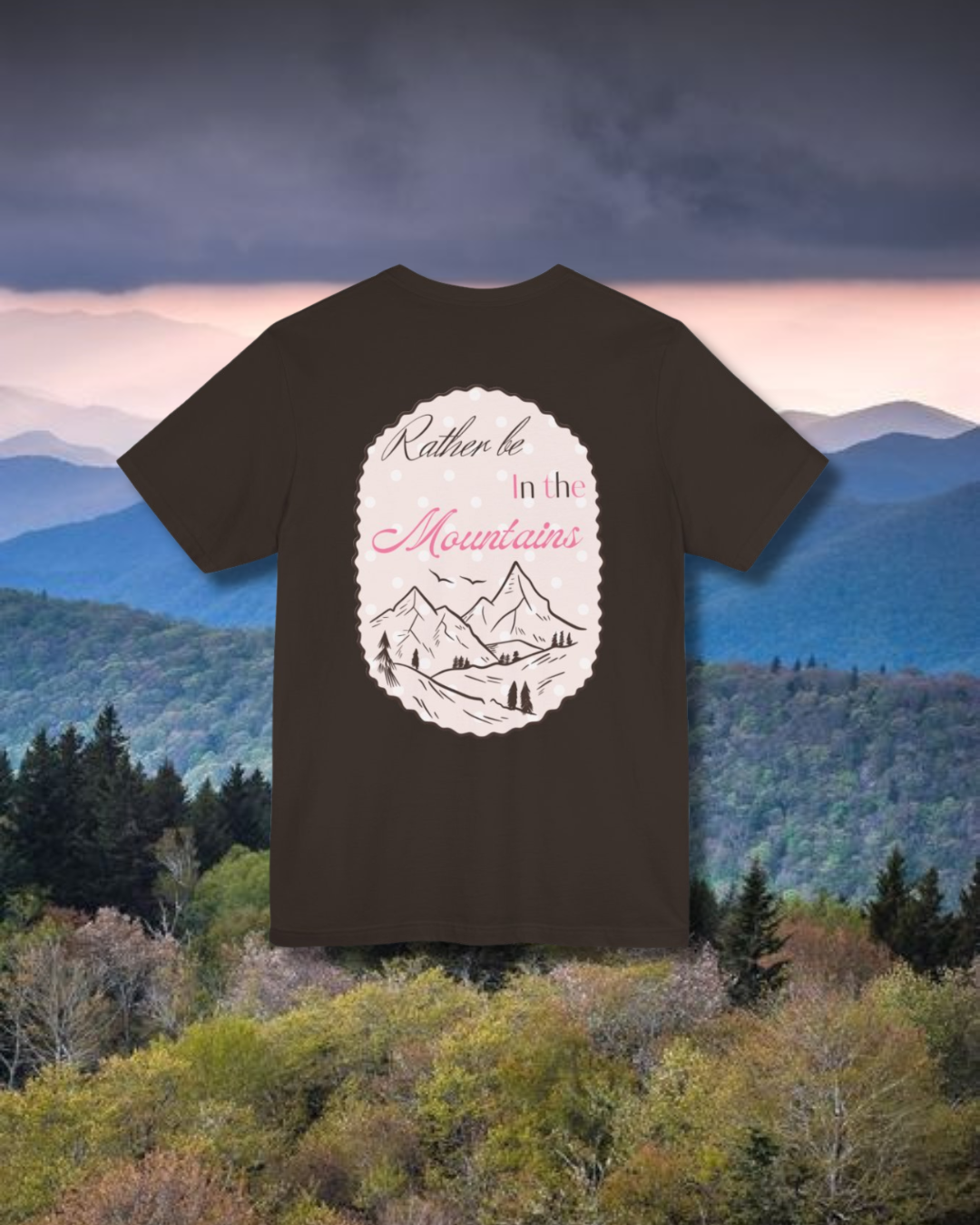 Rather Be in the Mountains Tee