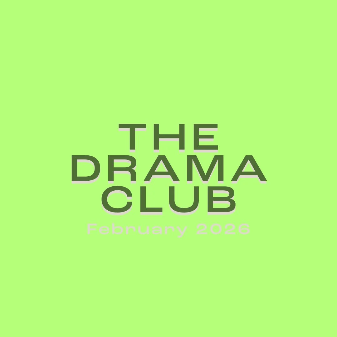 The Drama Club: February 2026