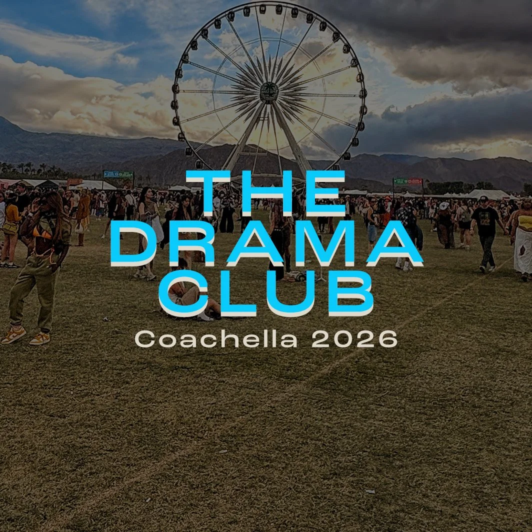 The Drama Club: Coachella 2026