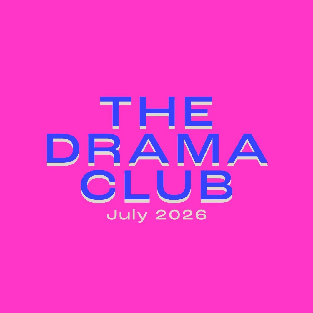 The Drama Club: July 2026