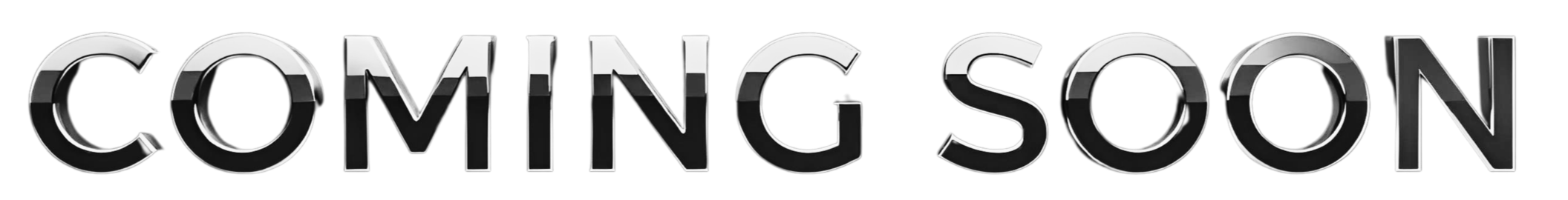 Bold 3D text reading 'COMING SOON' on a black background.