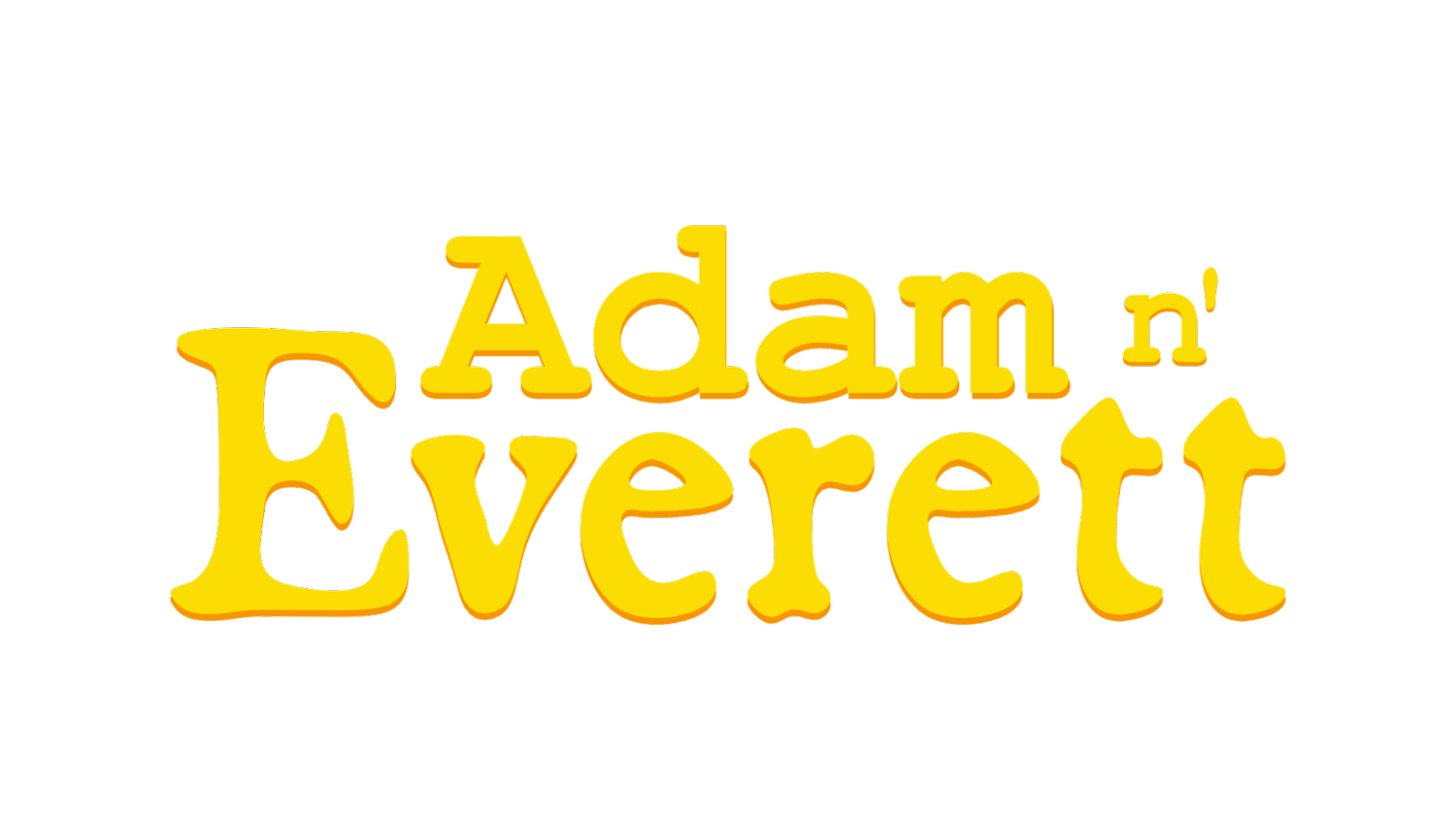 Adam n' Everett