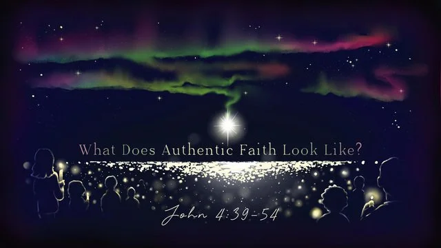 What Does Authentic Faith Look Like? | John 4:43-52 | Darien Gabriel