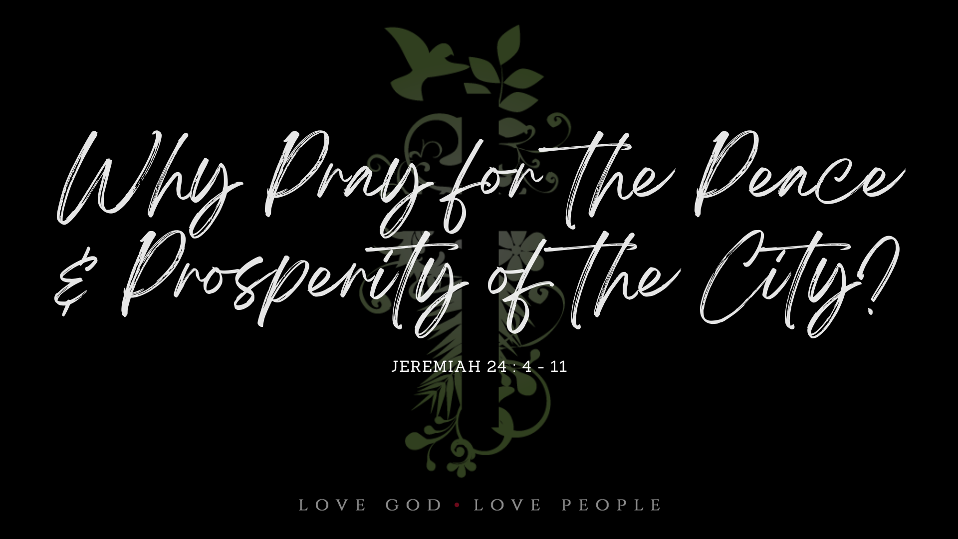 Why Pray for the Peace and Prosperity of the City? | Jeremiah 29:4-7 | Darien Gabriel