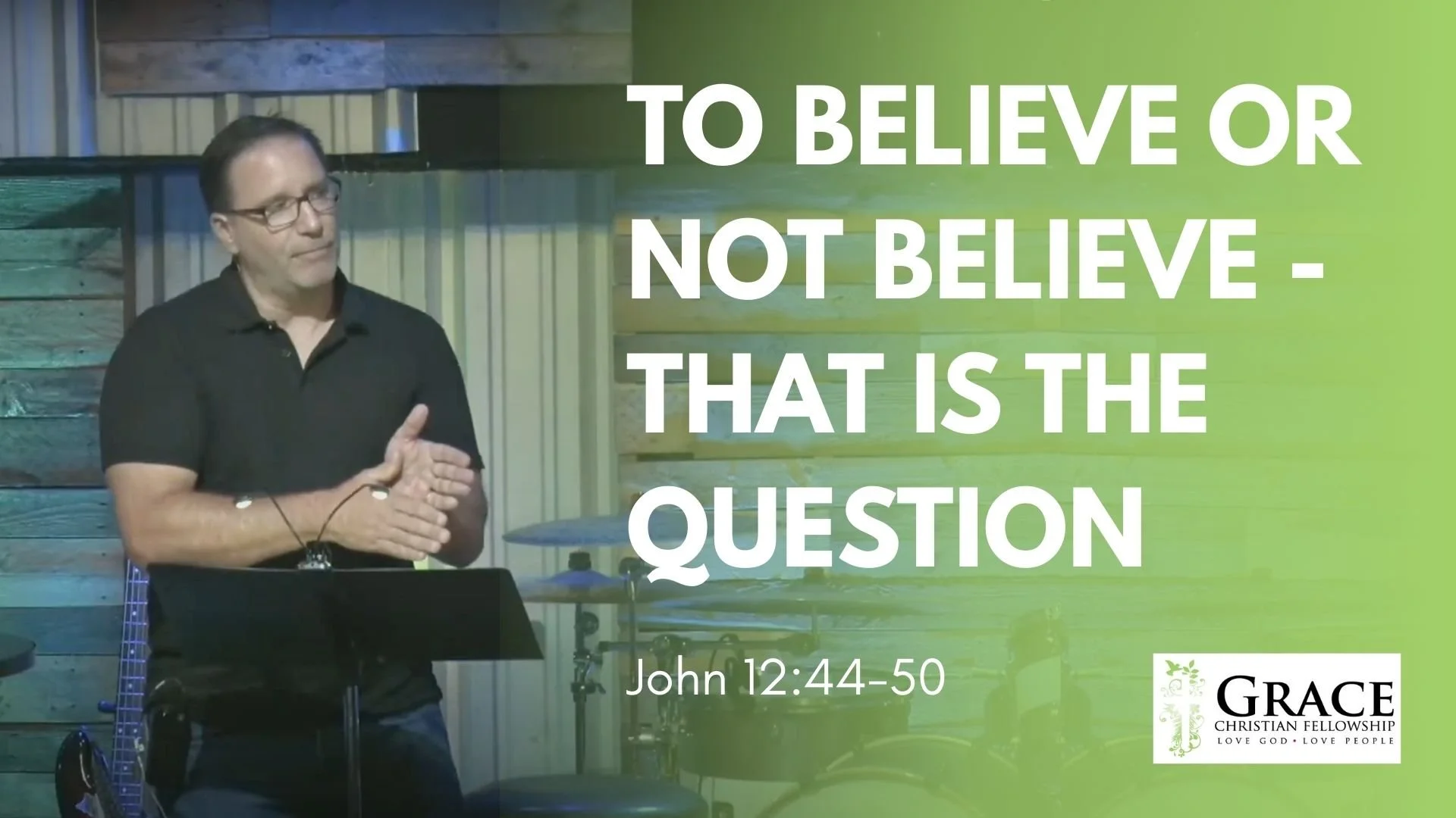 To Believe or Not Believe... That is the Question | John 12:44-50 | Chris Karpus
