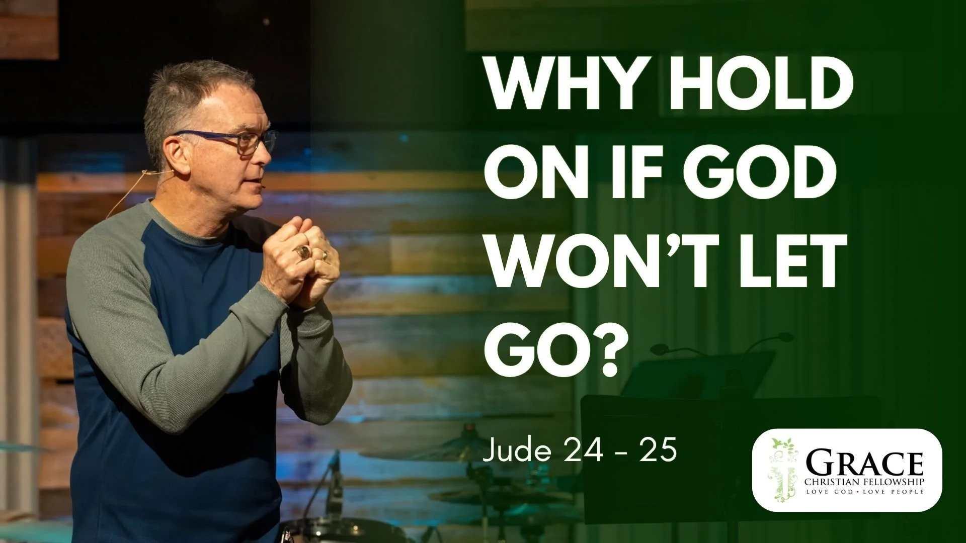 Why Hold On if God Won’t Let Go? | Jude 24-25