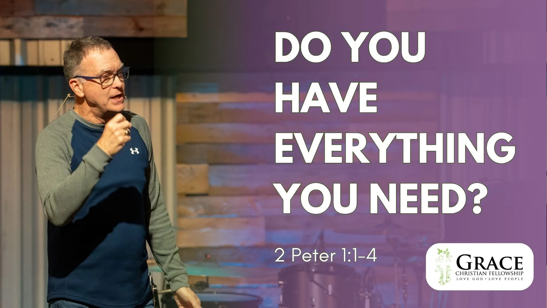 Do You Have Everything You Need? | 2 Peter 1:1-4