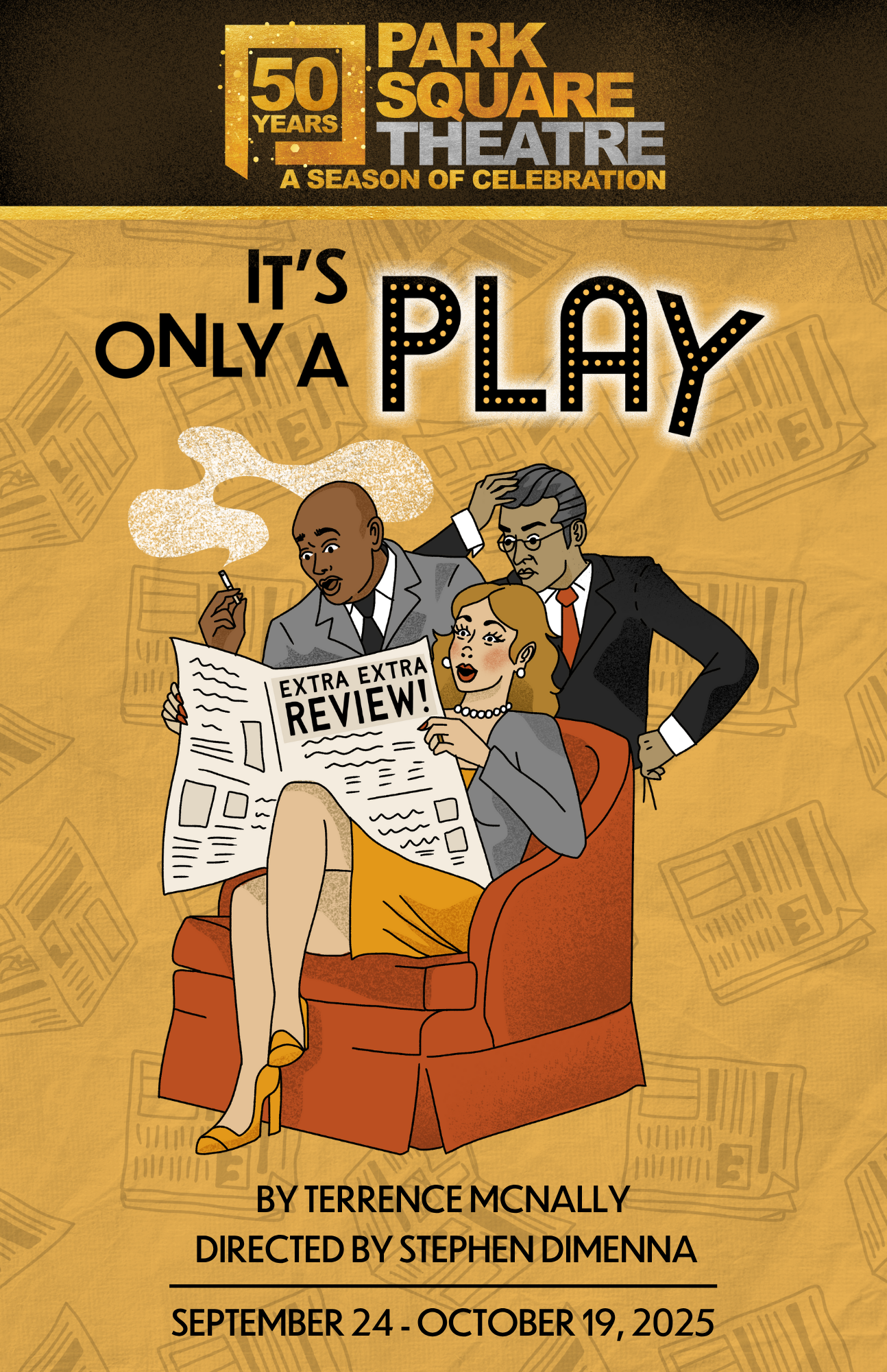 Promotional poster for the 50th anniversary season of Park Square Theatre, titled "It's Only a Play." The illustration features a woman sitting in a red armchair, reading a newspaper with the headline "Extra Extra Review!" She has red hair, is wearing a gray blazer, accessorized with a pearl necklace, and yellow shoes. Flanking her are two men dressed in suits, one with gray hair and the other with dark hair, both appearing surprised or stressed. The background is gold with faint newspaper illustrations, and the top section contains the theater's logo and details about the season, running from September 24 to October 19, 2025.