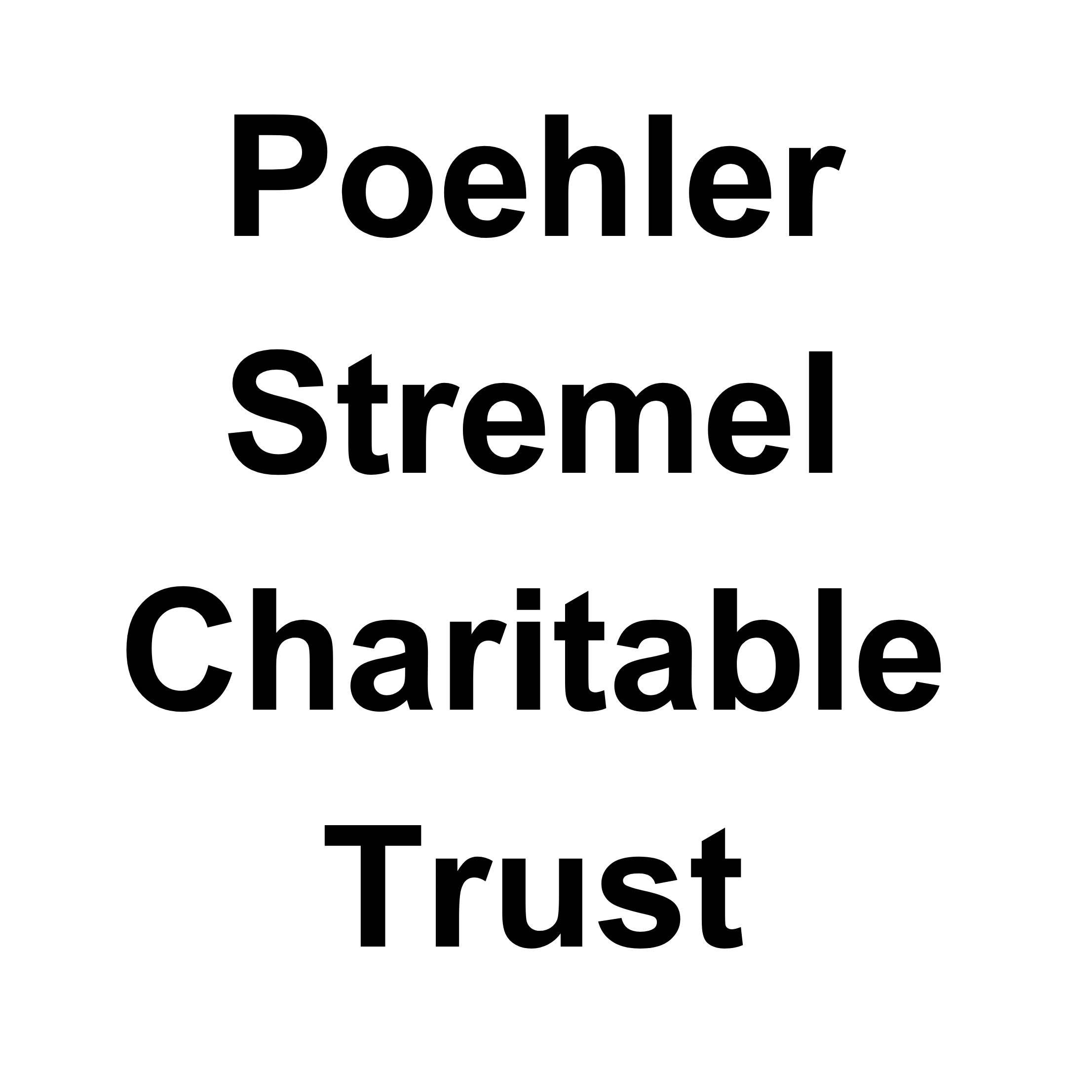 Text in black font on white background with the words 'Poehler, Stremel, Charitable, Trust' arranged vertically.