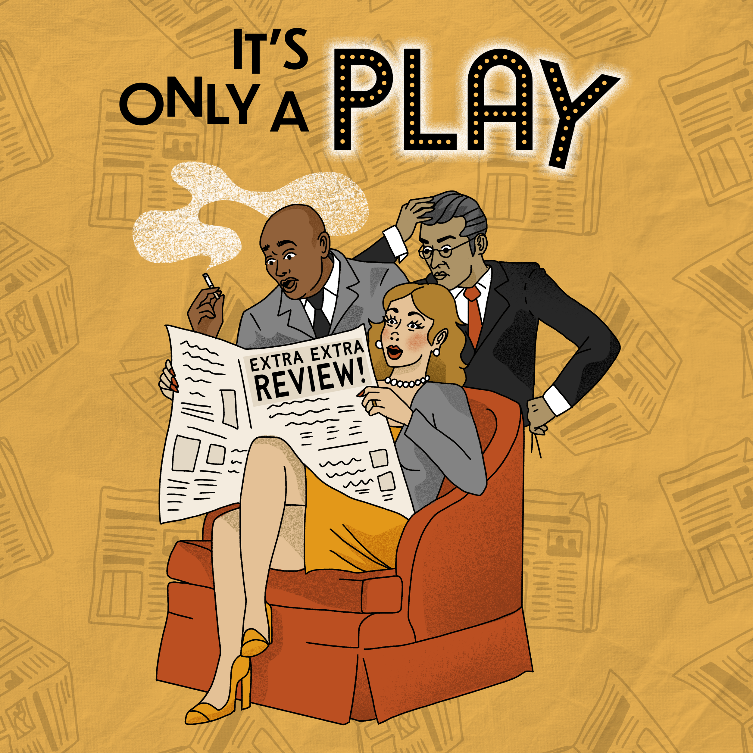 Vintage illustration of three people in suits, a woman sitting in a chair reading a newspaper with the headline "Extra Extra Review!", and two men standing behind her looking surprised or confused, with a background of newspapers and the words "It's Only a Play" in bold text.