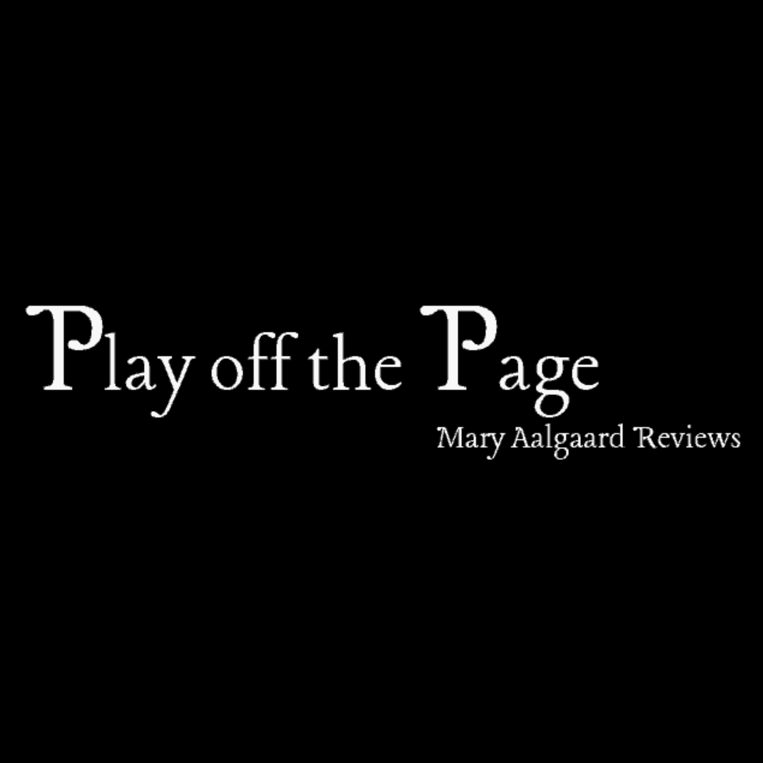 Book cover titled 'Play off the Page' by Mary Aalgaard Reviews, with black background and white text.