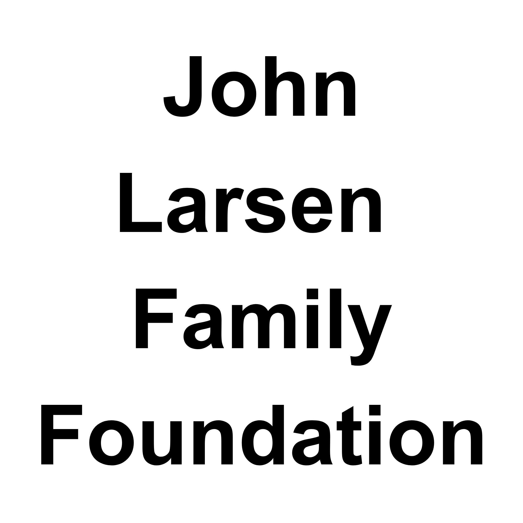 Text reads "John Larsen Family Foundation" on a white background.