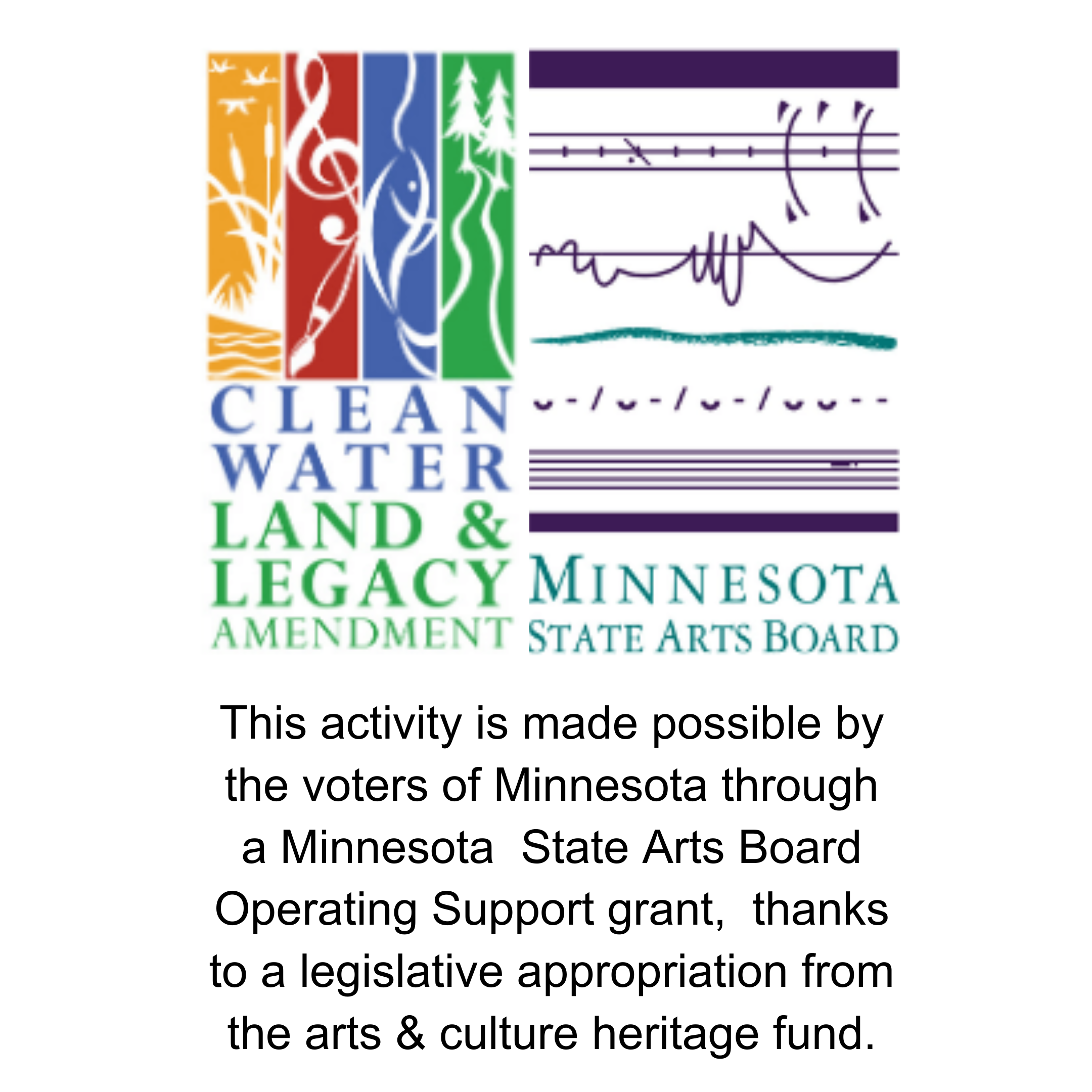 A logo with colorful vertical panels representing nature and water, with the text "Clean Water, Land & Legacy Minnesota Amendment State Arts Board". Below, a paragraph explains the activity is supported by Minnesota voters through a State Arts Board 