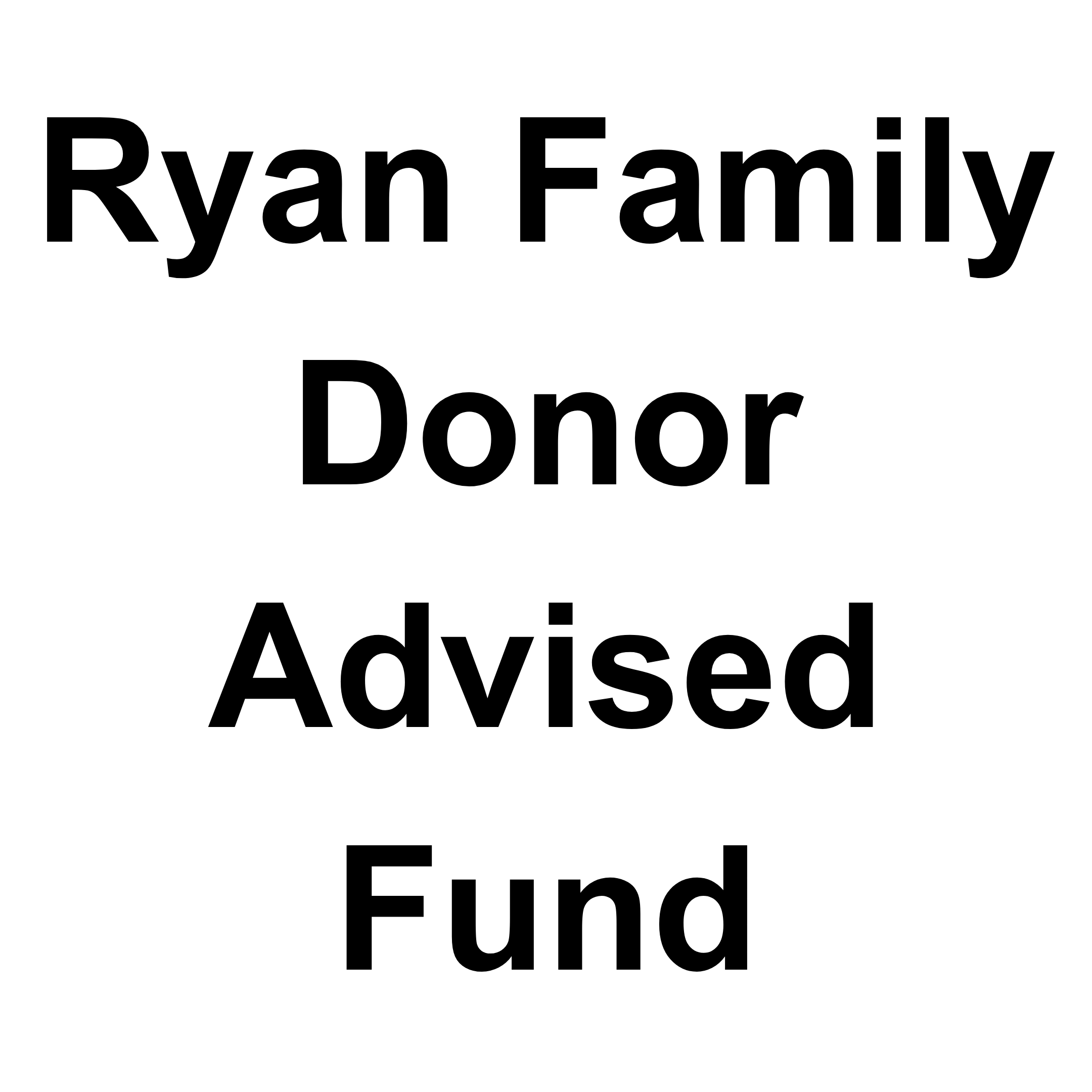 Text reading 'Ryan Family Donor Advised Fund' in large black font on a white background.