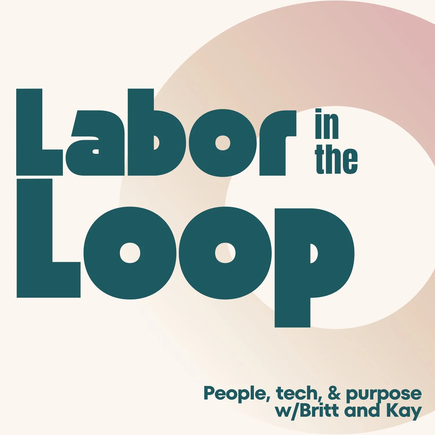 Labor in the Loop