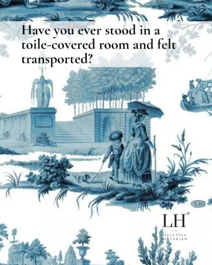 If you have ever stood in a room wallpapered in toile and felt transported somewhere else entirely, then it has done its job.

One of my personal favorite textiles, Toile de Jouy, or "cloth from Jouy," was born in 1760 in the French town of