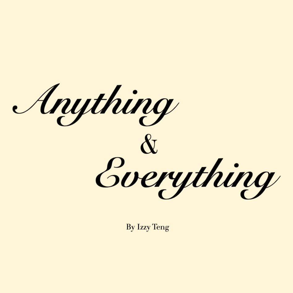 Anything &amp; Everything 