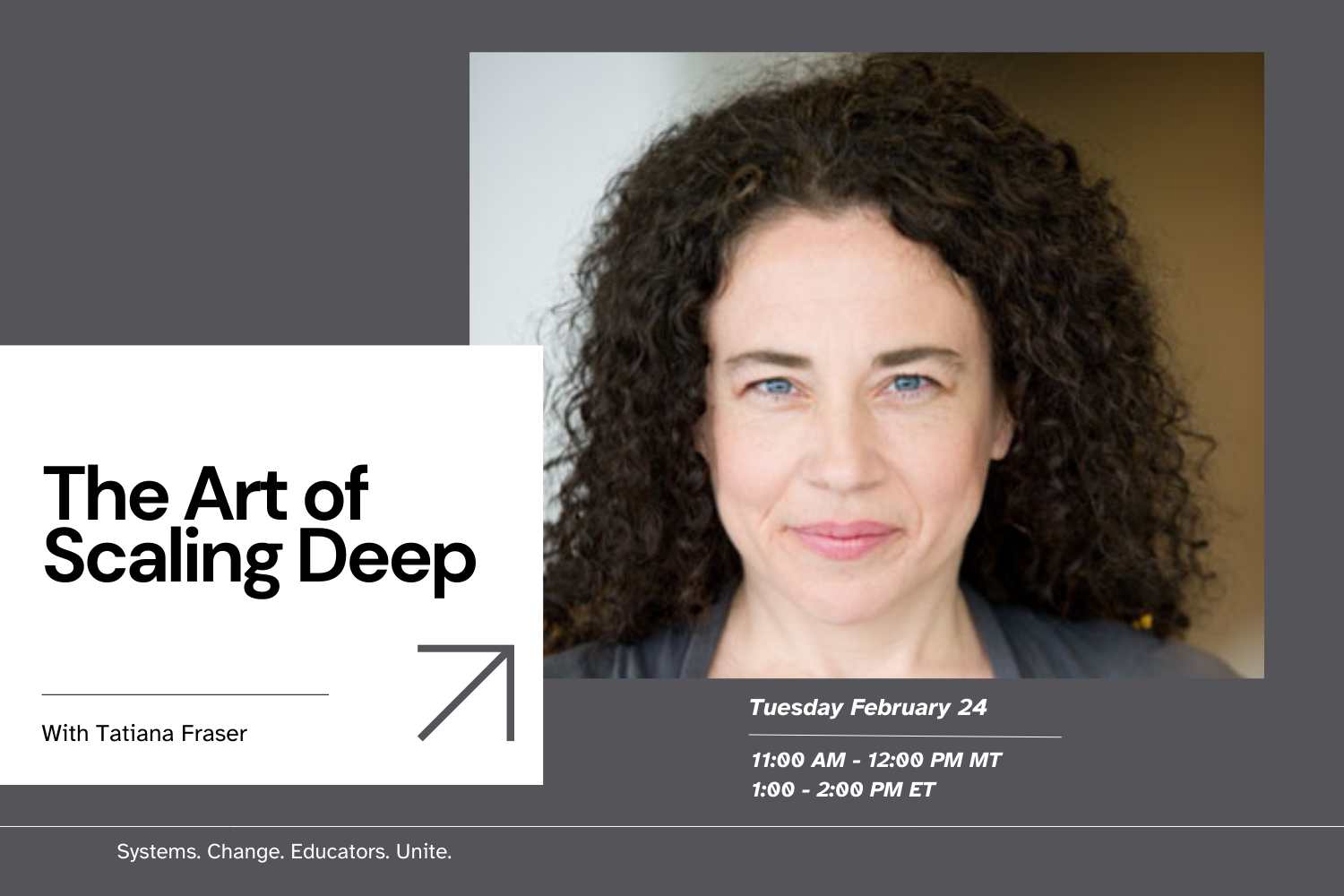 The Art of Scaling Deep: Reframing Scale Through Depth, Care, and Cultural Change with Tatiana Fraser - 11AM MT | 1PM ET