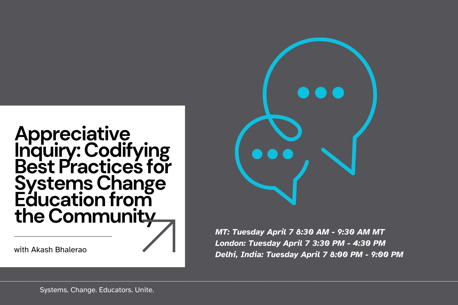 Appreciative Inquiry: Codifying Best Practices for Systems Change Education from the Community with Akash Bhalerao (Europe time-zone friendly opportunity)