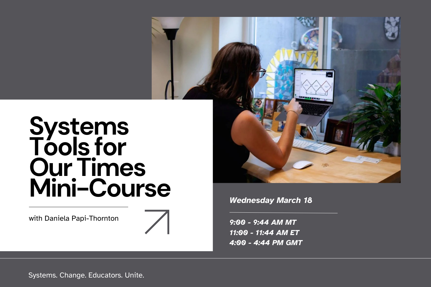 Systems Tools For Our Times Mini-Course with Daniela Papi-Thornton