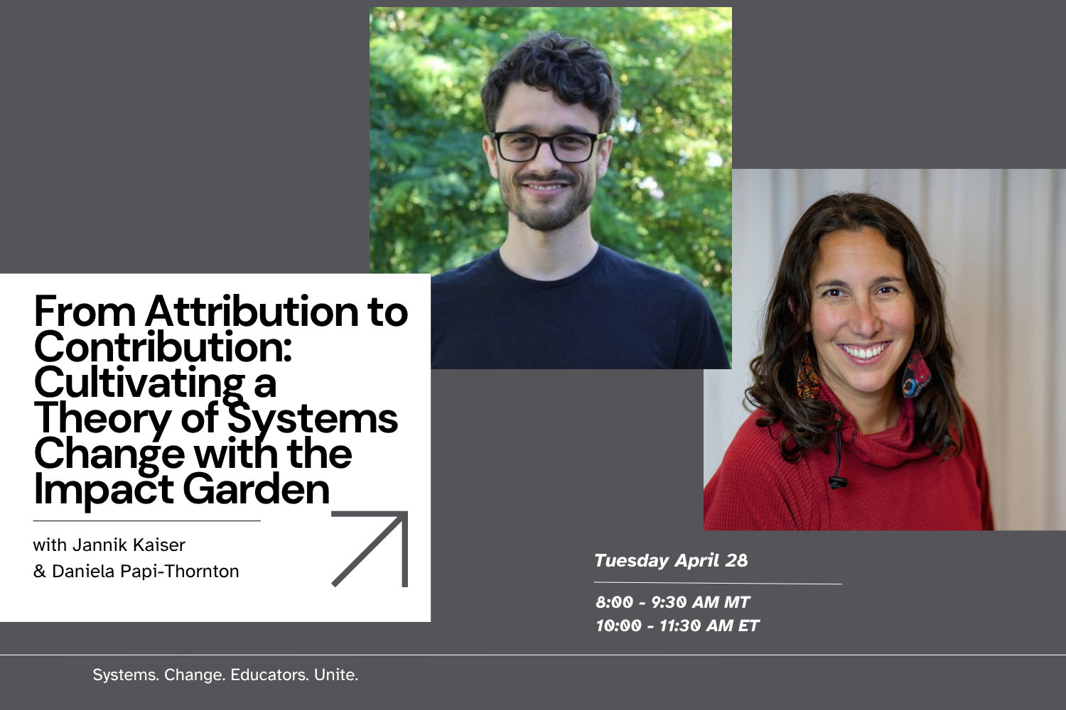 From Attribution to Contribution: Cultivating a Theory of Systems Change with the Impact Garden with Jannik Kaiser and Daniela Papi-Thornton