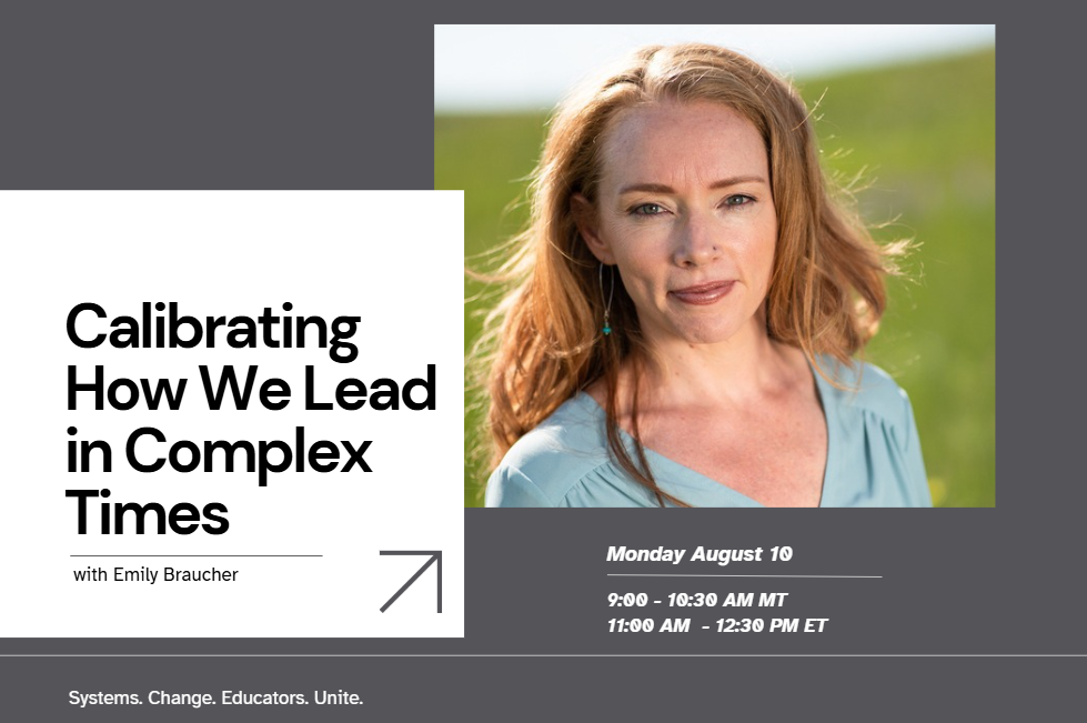 Calibrating How We Lead in Complex Times with Emily Braucher