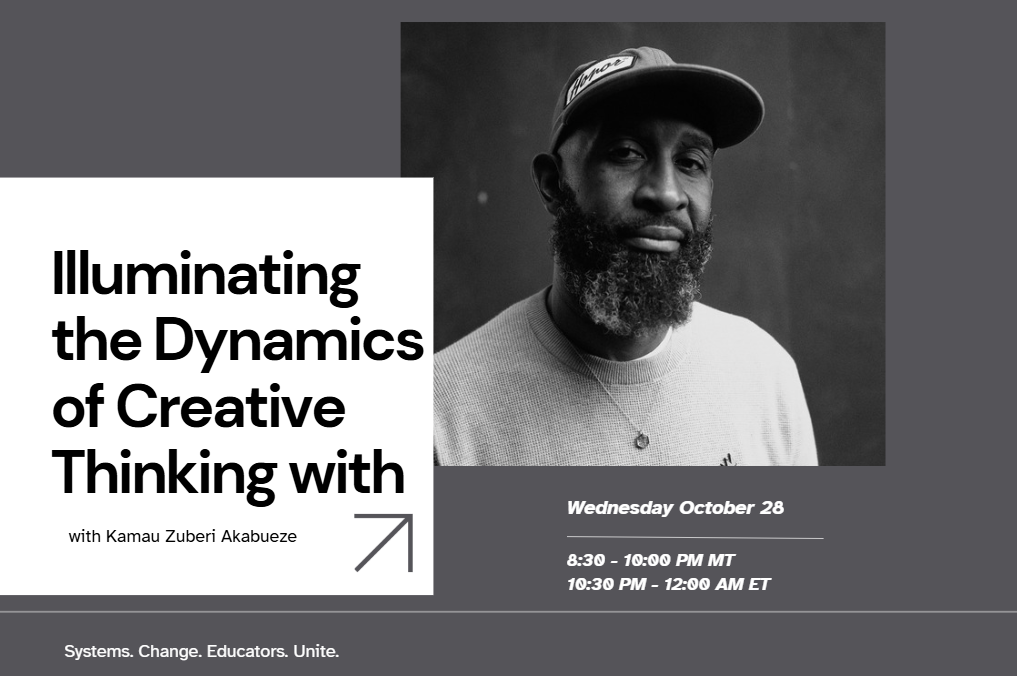 Illuminating the Dynamics of Creative Thinking with Kamau Zuberi Akabueze