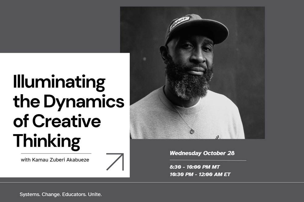 Illuminating the Dynamics of Creative Thinking with Kamau Zuberi Akabueze