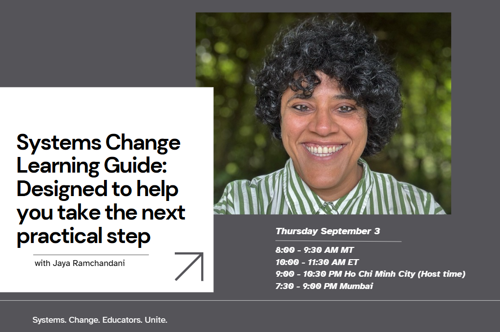 Systems Change Learning Guide: Designed to help you take the next practical step with Jaya Ramchandani