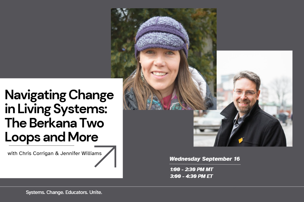 Navigating Change in Living Systems: The Berkana Two Loops and More with Chris Corrigan &amp; Jennifer Williams