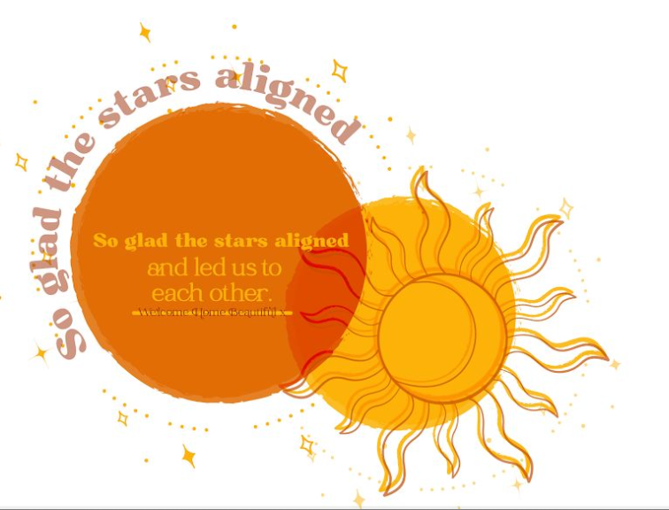 Illustration of a bright yellow sun with orange rays next to an orange circle with the text 'So glad the stars aligned and led us to each other.' The text is partly obscured by the sun and circle. Surrounding elements include small stars and sparkles.