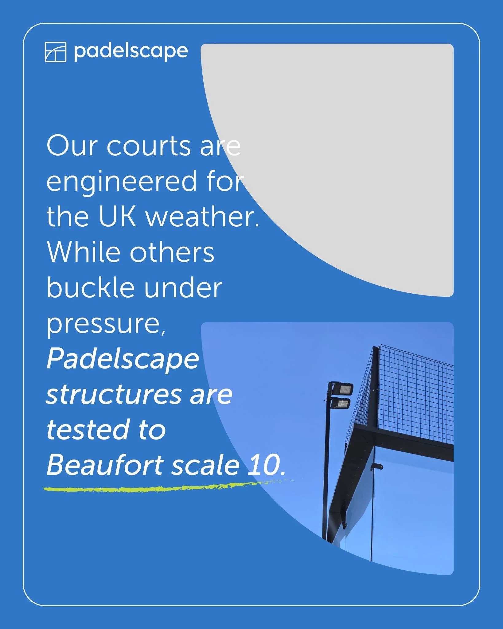 Our courts are engineered for the UK weather. While others buckle under pressure, Padelscape structures are tested to Beaufort scale 10 to ensure your investment stands strong in any season.

#weatherproof #structuralintegrity #ukpadel #qualityengine