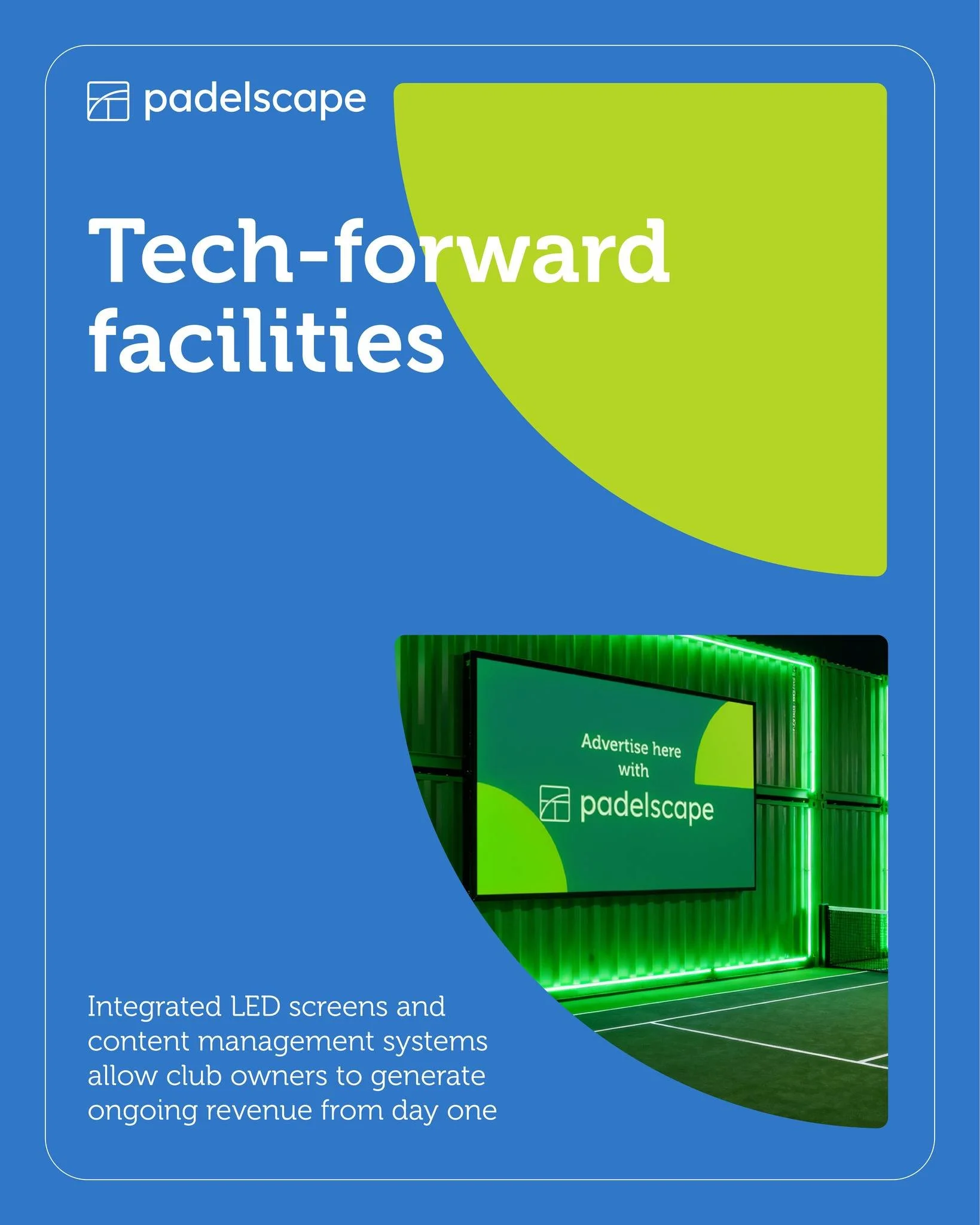 When you invest in a Padelscape facility, you are installing a high yield media asset. While most builders stop at the fence line, we integrate high output digital advertising and smart LED lighting directly into the structural DNA of your courts.

T