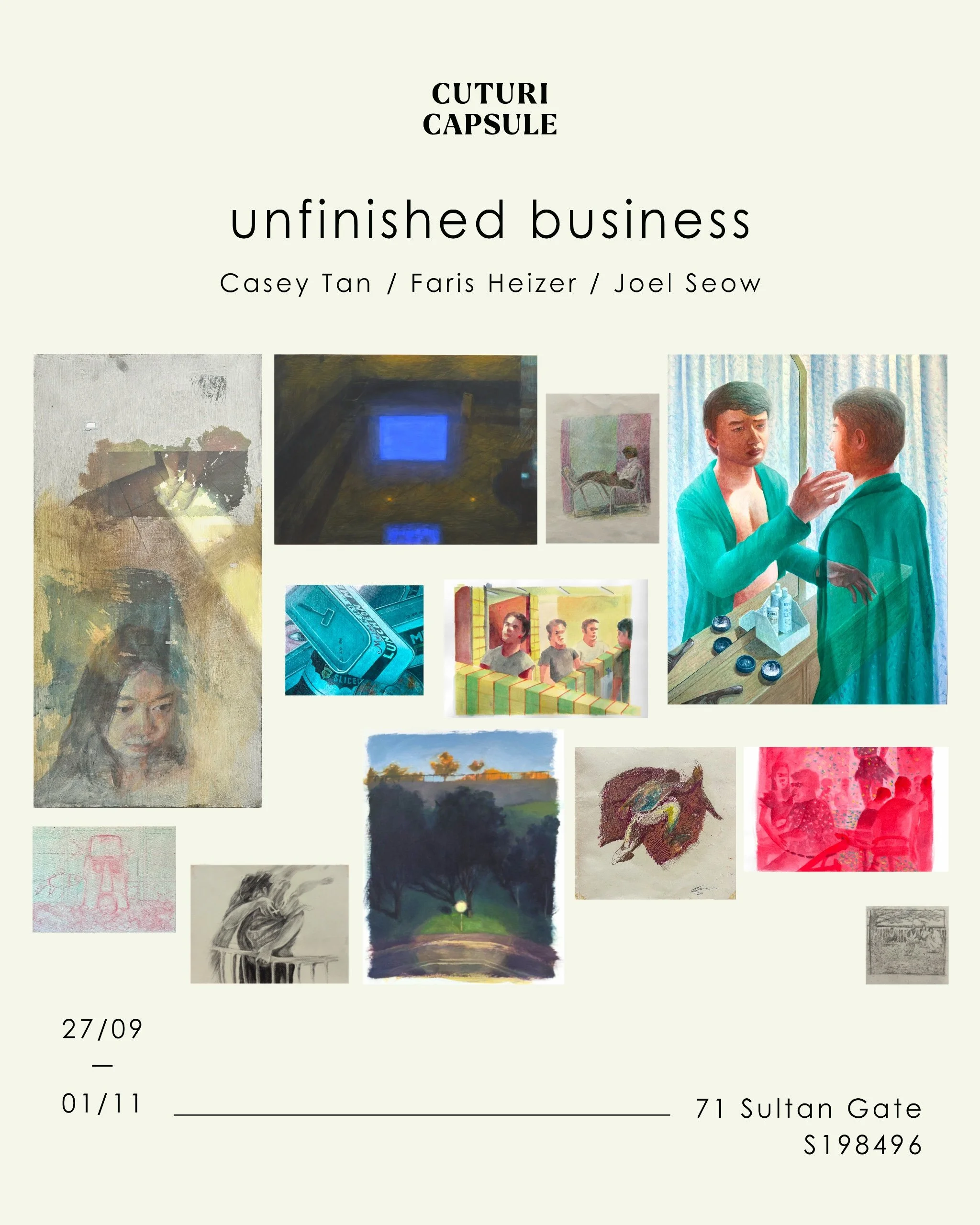 Cover page for 'Unfinished Business,' an art exhibition by Casey Tan, Faris Heizer, and Joel Seow, featuring various artworks including paintings, drawings, and mixed media pieces.