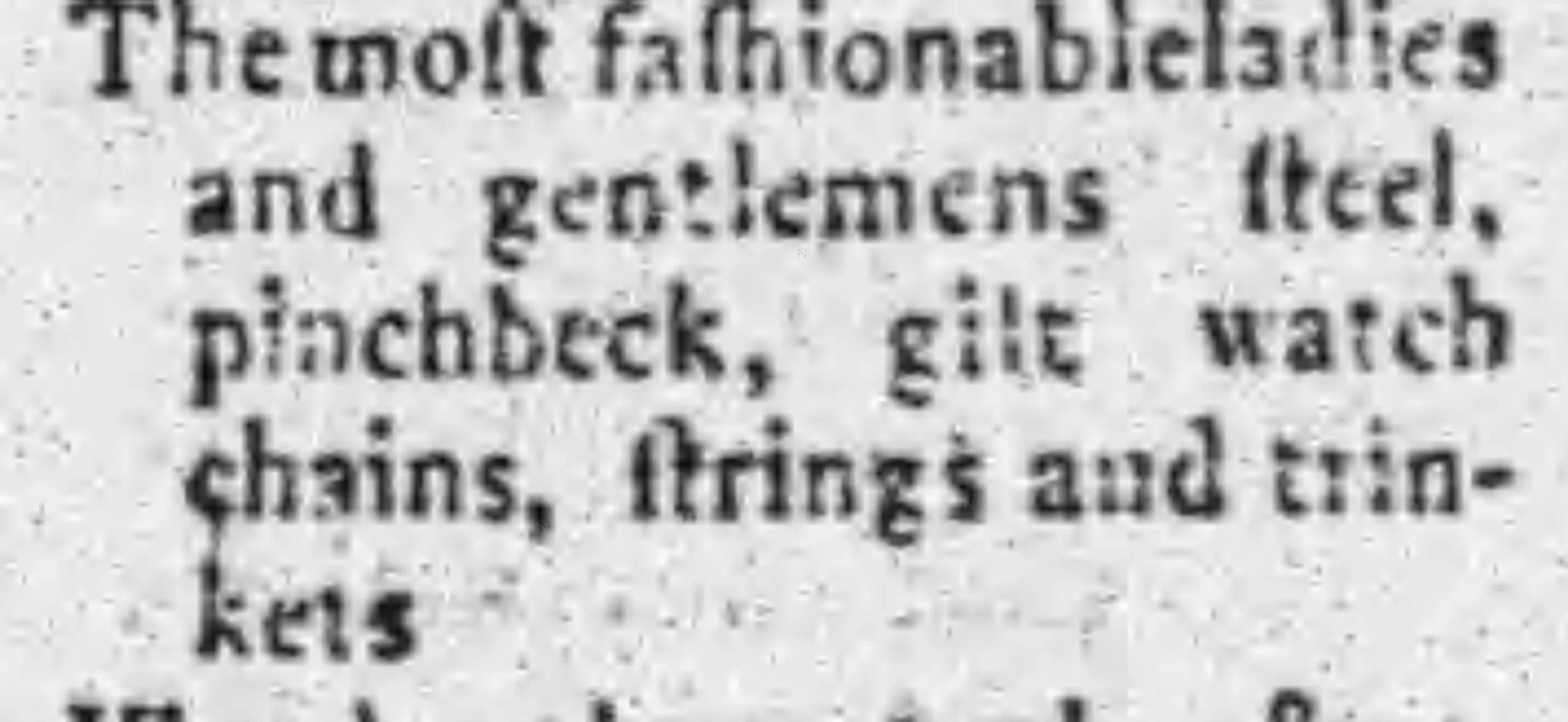 Part of a vintage newspaper clipping describing watch chains, watch strings, and trinkets imported from England to Pennsylvania in 1785
