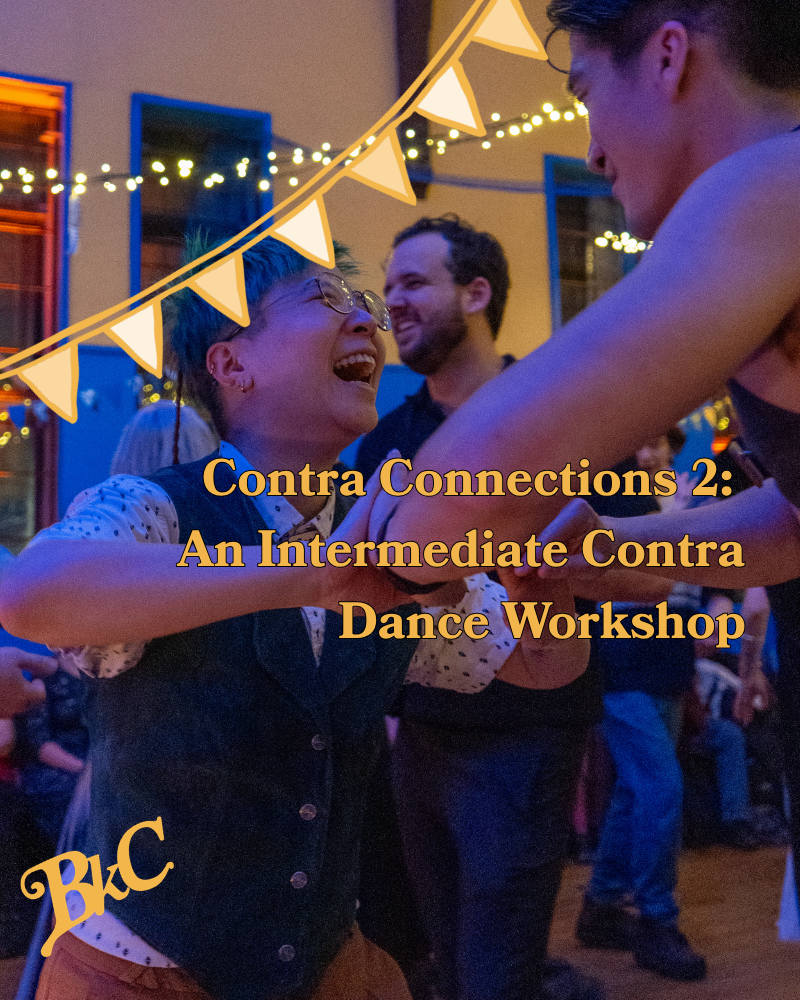 Contra Connections 2: An Intermediate Contra Dance Workshop