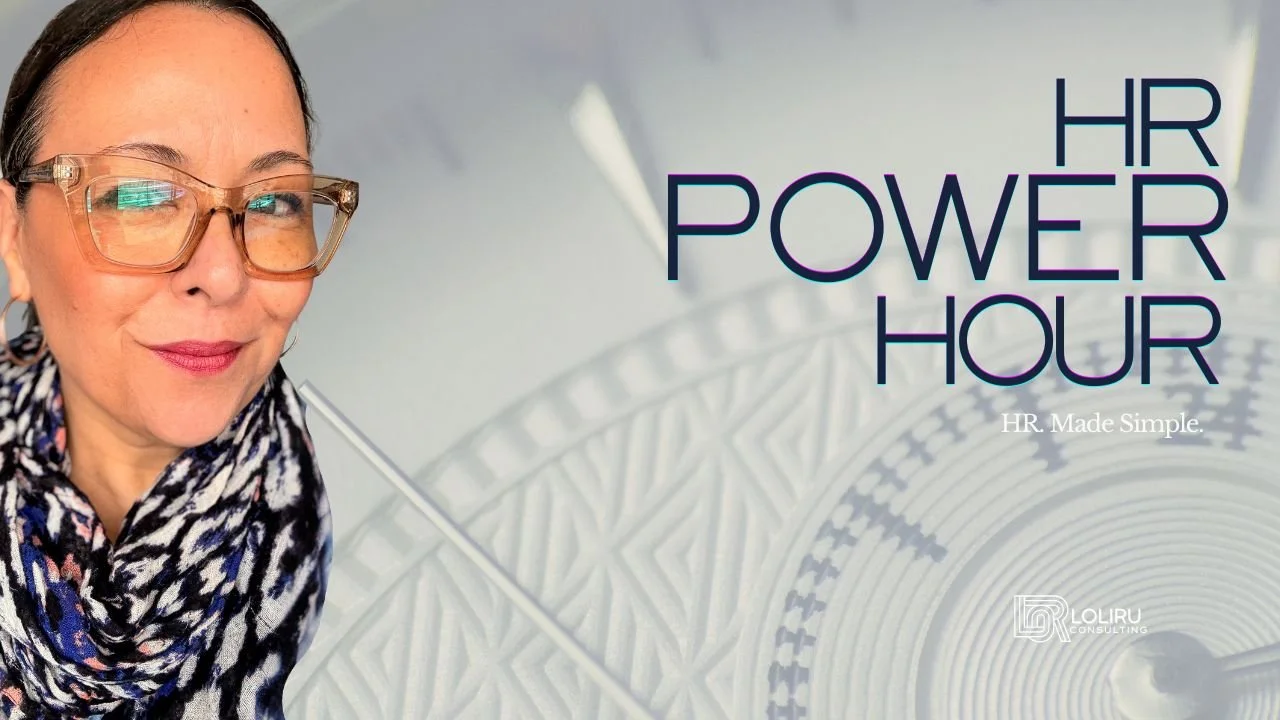 HR Power Hour video thumbnail featuring Alex from Loliru Consulting with the text “HR Power Hour” and the tagline “HR. Made Simple.”